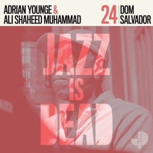 DOM SALVADOR, ADRIAN YOUNGE, & ALI SHAHEED MUHAMMAD Dom Salvador JID024 CD