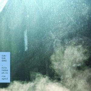 DUN-DUN BAND Pita Parka, Pt. II: Nim Egduf