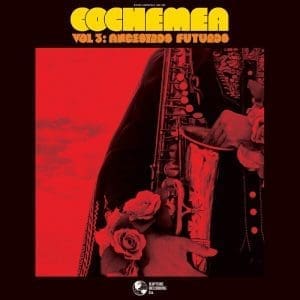 COCHEMEA Vol. III: Ancestros Futuros CD