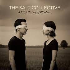 THE SALT COLLECTIVE A Brief History Of Blindness (Citrine Mist)