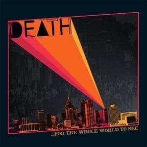 DEATH ...For the Whole World To See