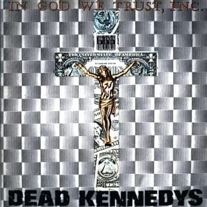 DEAD KENNEDYS In God We Trust