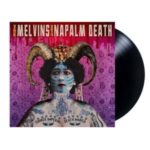MELVINS WITH NAPALM DEATH Savage Imperial Death March