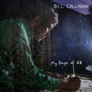 BILL CALLAHAN My Days Of 58 CD