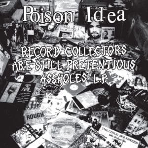 POISON IDEA Record Collectors Are STILL Pretentious Assholes (Purple)