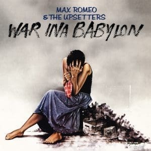 MAX ROMEO & THE UPSETTERS War Ina Babylon