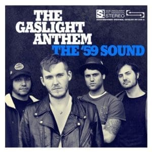 THE GASLIGHT ANTHEM The 59 Sound