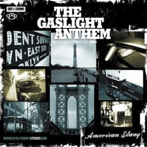 THE GASLIGHT ANTHEM American Slang