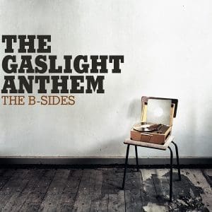 THE GASLIGHT ANTHEM The B-Sides CD