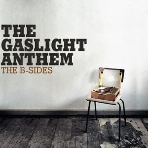 THE GASLIGHT ANTHEM The B-Sides