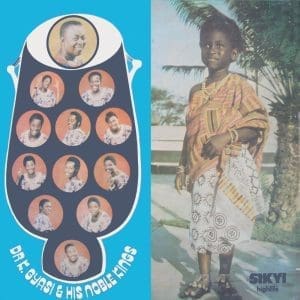 DR K.GYASI & HIS NOBLE KINGS Sikyi Highlife