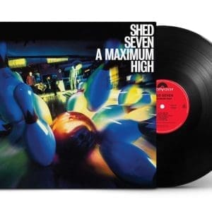 SHED SEVEN A Maximum High