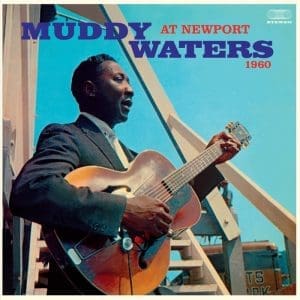 MUDDY WATERS At Newport 1960