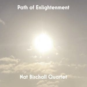 NAT BIRCHALL QUARTET Path Of Enlightenment