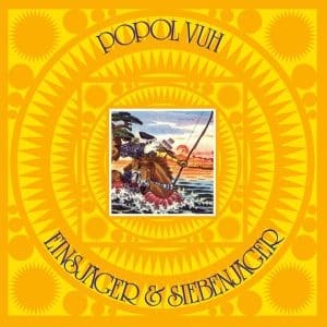 POPOL VUH Einsjäger Und Siebenjäger