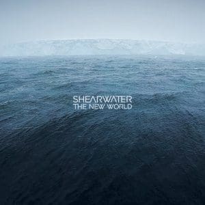 SHEARWATER The New World