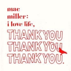 MAC MILLER I Love Life, Thank You (Clear)