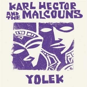 KARL HECTOR AND THE MALCOUNS Yolek